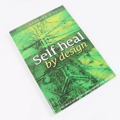 Self Heal By Design – Sustain Me Natural Remedies Guide by Barbara O’Neill (English Paperback)